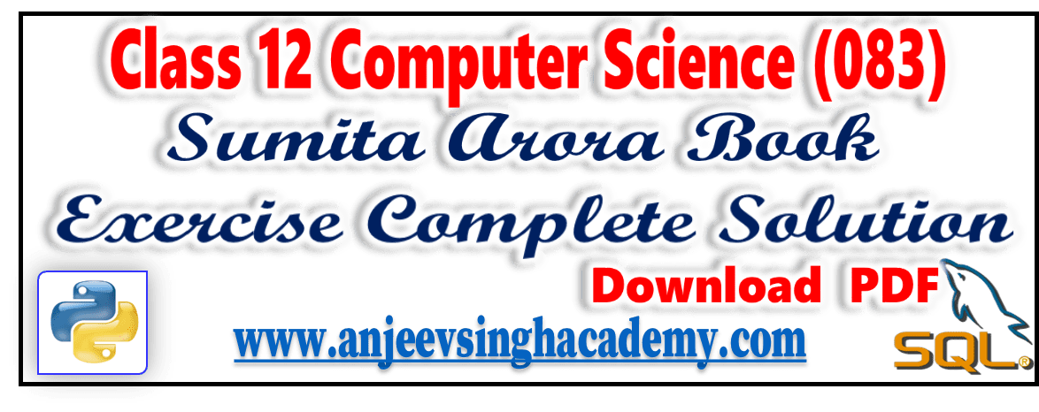 Class 12 Computer Science (083)Sumita Arora Book Exercise Solution ...