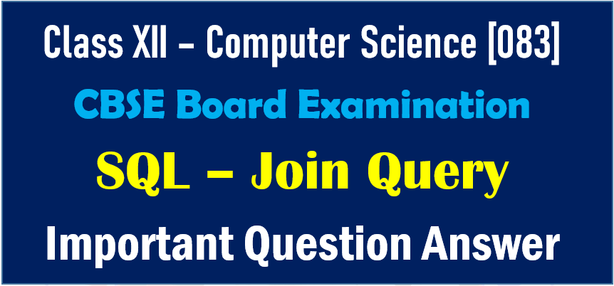 sql-join-query-important-question-answer-class-12-computer-science-code