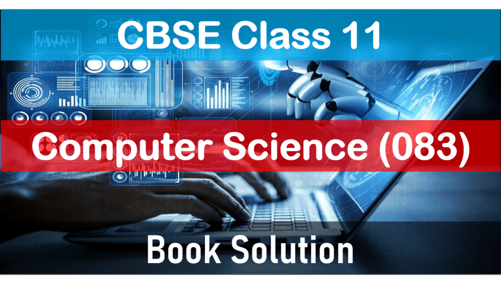 class 11 computer science 083 book solution