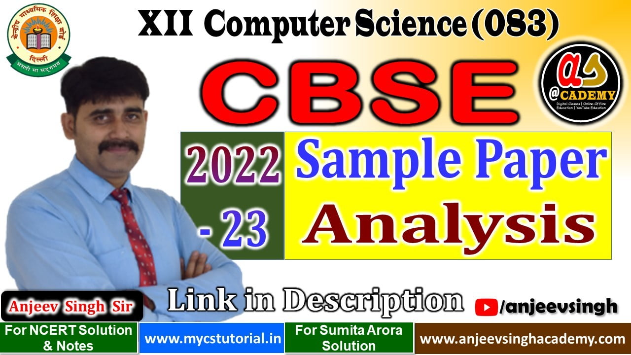 Analysis Of Cbse Sample Paper 2022 23 Class 12 Computer Science 083 Anjeev Singh Academy 3790