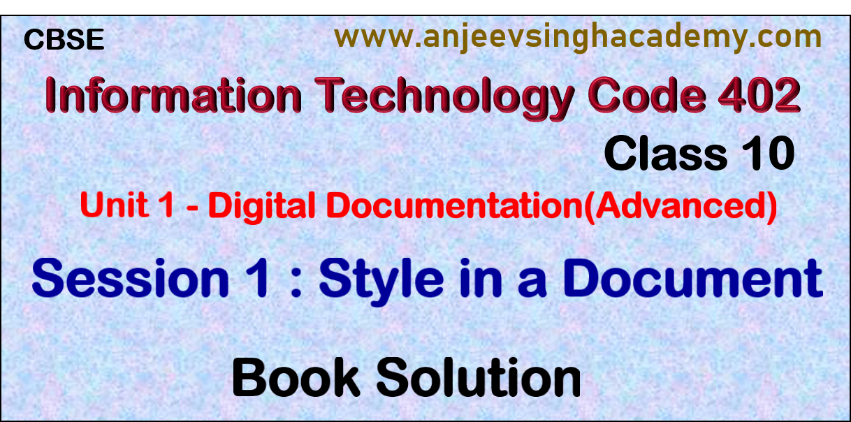 class-10-it-402-digital-documentation-session-1-styles-in-a-document