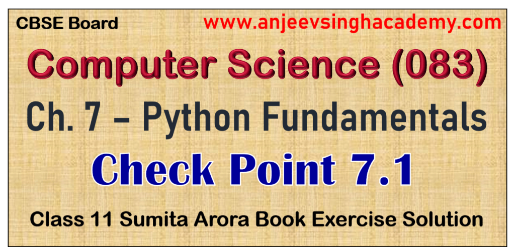 class 11 computer science ch 7 check point 7.1 sumita arora book solution