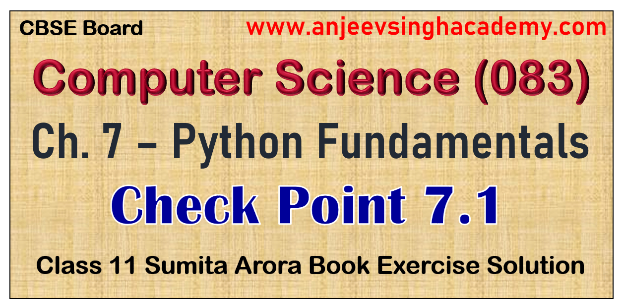 class-11-computer-science-ch-7-python-fundamental-check-point-7-1