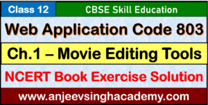 Class 12 Web Application Ch 1 Movie Editing Tools NCERT Book Solution