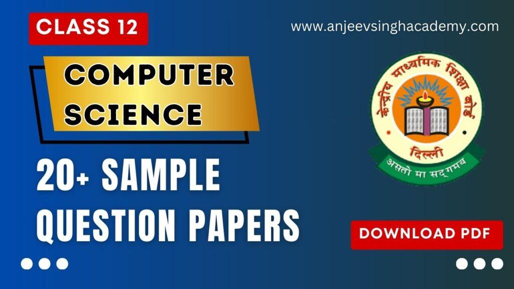 20+ Sample Question Paper 12 Computer Science 083 KVS Prebaord Download Now