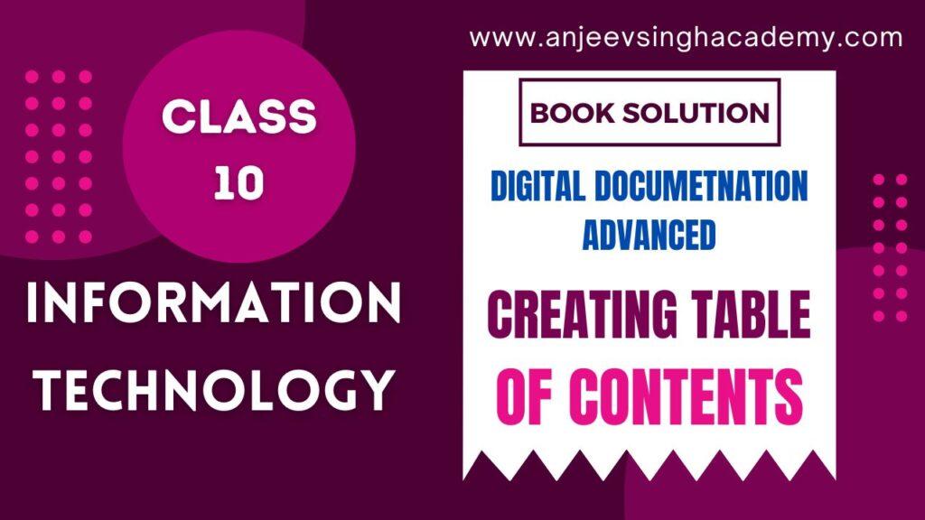 Class 10 IT 402 Digital Documentation Session 5: Creating Table of Contents Sumita Arora Book Solution