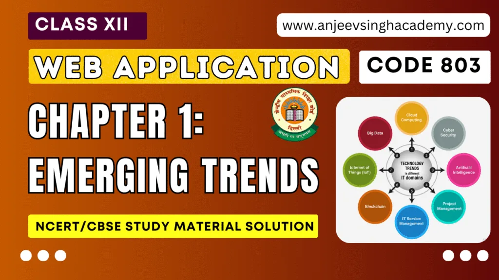 Emerging Trends Web Application Code 803 Class 12 NCERT Book Solution