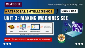 Class 12 AI Code 803 Unit 3 Making Machines See