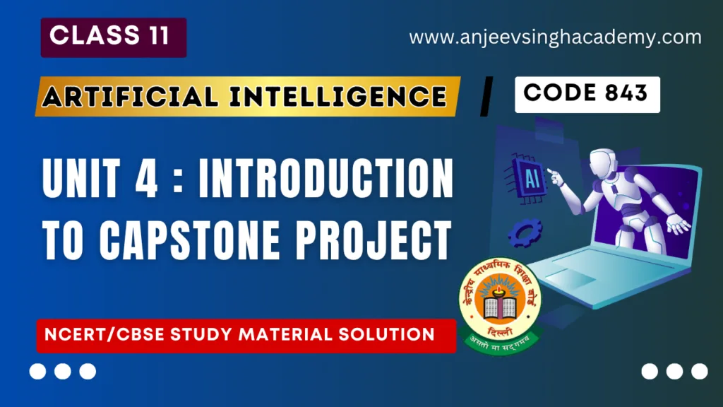 Unit 4 Introduction to Capstone Project Class 11 AI Book Solution