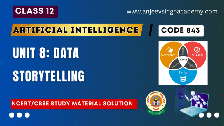 Class 12 AI Unit 8 Data Storytelling Book Solution - Anjeev Singh Academy