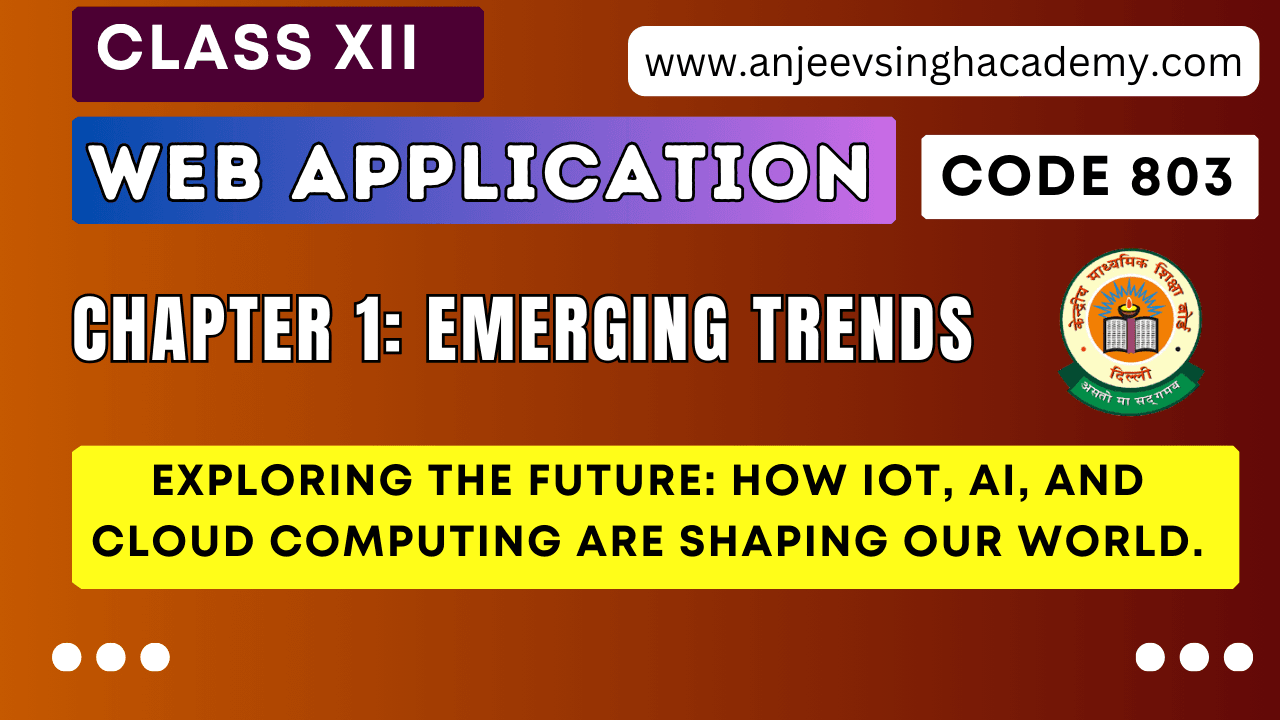 Class 12 Emerging Trends Chapter 1 Feature Image covering IoT, AI, and Cloud Computing