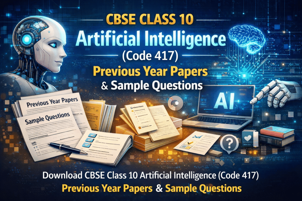 CBSE Class 10 Artificial Intelligence (417) Previous Year Question Papers & Sample Papers PDF